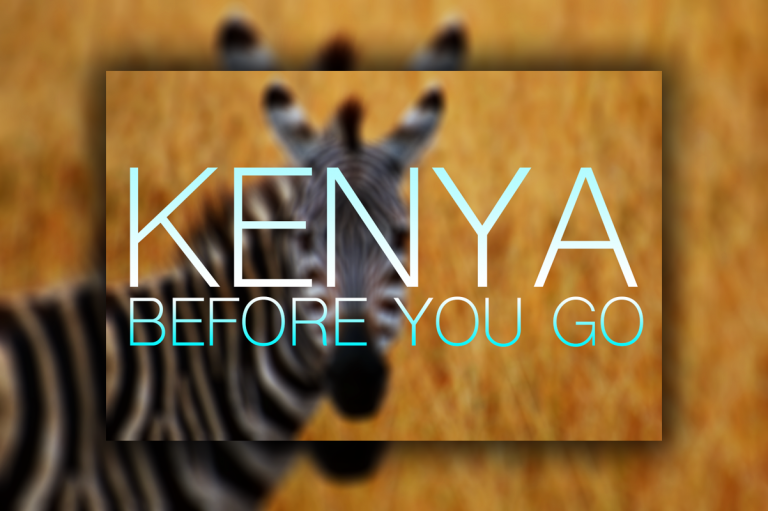 Secrets I Wish I Knew Before I Traveled To Kenya