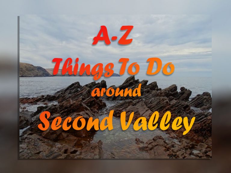 A to Z Things To Do Around Second Valley